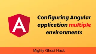 How To Configure Environment files In Angular Multiple Environment files