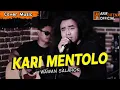 WAWAN SALAHOK - KARI MENTOLO (Official Music Video)