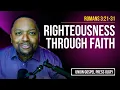Romans 3 21-31 Righteousness through Faith