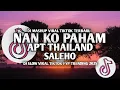 Lagu DJ NAN KO PAHAM X APT THAILAND X SALEHO BY Dj Vel Bass VIRAL TIKTOK TERBARU 2025 !!