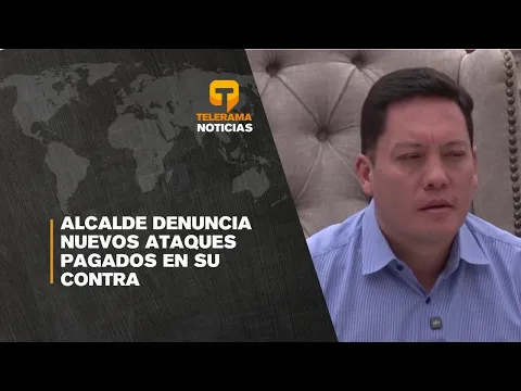 Alcalde denuncia nuevos ataques pagados en su contra