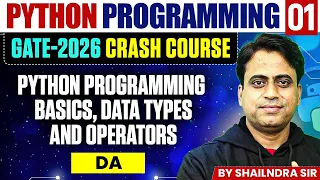 Python Programming 01 Basics Data Types Operator DA GATE Crash Course