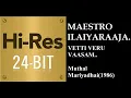 Download Lagu Vetti Veru Vaasam(24Bit Hires)I I Muthal Mariyadhai(1986) I I Ilaiyaraaja I I M Vasudevan \u0026 S janaki