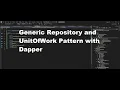 Generic Repository UnitOfWork Pattern Dapper NET 7 WEB API - Tutorial 5