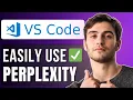 How to Use Perplexity in VS Code Step By Step Guide 2025