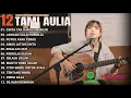 Download Lagu Tami Aulia Cover Full Album - Cinta Tak Harus Memiliki | Cover Akustik Terbaik 2024