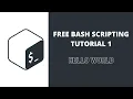 Free bash scripting tutorial Hello World