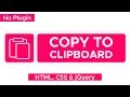 Copy To Clipboard No Plugin Required HTML CSS jQuery
