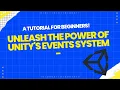 Master Unity Events Effortless Decoupling Game Interaction Explained