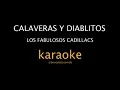 KARAOKE - Calaveras y diablitos - Los Fabulosos Cadillacs