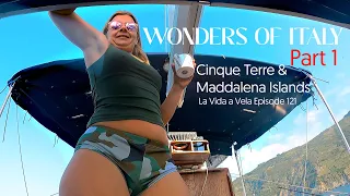 Ep 121 Part 1. WONDERS OF ITALY_ Sailing Mediterranean Sea, Cinque Terre, Italia