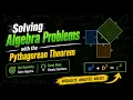 Solving Algebra Problems with the Pythagorean Theorem