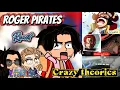 ROGER PIRATES REACT TO CRAZY THEORIES ONE PIECE