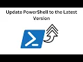 Update PowerShell to the Latest Version