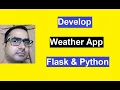 Develop Weather App using Flask in Python - Python Tutorial