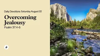 Overcoming Jealousy - Daily Devotions