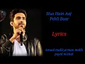 Download Lagu HUA HAIN AAJ PEHLI BAAR(LYRICS) ARMAAN MALIK, AMAAL MALIK, PAYAL MICHAL, PULKIT, URVASHI ROTELA