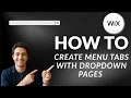 Wix Website How to Create Menu Tabs with Dropdown Pages Updated 2026 Step-by-Step Guide