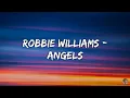 Robbie Williams - Angels (Lyrics)