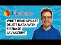 Write Read Update Delete Data with Firebase JavaScript 2025 Guide