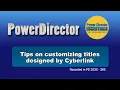 Tips on customizing titles designed by Cyberlink