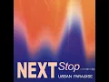 Next Stop (URBAN PARADISE 主題曲)