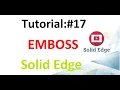 Solid Edge Tutorial Create a Emboss in Solid Edge Learning Tube