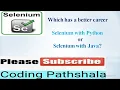 Selenium with Python or Selenium with Java