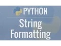 Python Tutorial String Formatting - Advanced Operations for Dicts Lists Numbers and Dates