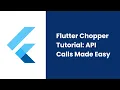 Flutter Chopper Tutorial API Calls Made Easy