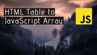 How to convert an HTML table to a JavaScript array