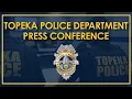 Topeka Police Press Conference November 24 2025