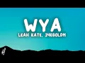Download Lagu Leah Kate - WYA (Lyrics) ft. 24kGoldn