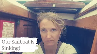 SINKING SAILBOAT! Disaster on board our 38ft sailboat