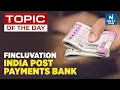 Fincluvation India Post Payments Bank - UPSC NEXT IAS