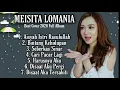 Download Lagu FULL ALBUM MEISITA LOMANIA - BINTANG KEHIDUPAN - SEBERKAS SINAR