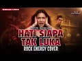 Lagu HATI SIAPA TAK LUKA – POPPY MERCURY | Cover by VOLTROCK