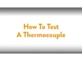 Fireplace How To Testing A Thermocouple