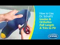 Dr Scholl s How to Use Full Length Insoles - Trim To Fit