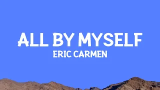 @EricCarmen - All By Myself (Lyrics)