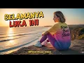 Download Lagu LAGU SLOW ROCK TERBARU 2025- SELAMANYA LUKA INI - cocok buat teman kerja