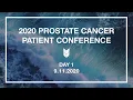 2020 Prostate Cancer Patient Conference DAY 1 9 30AM PDT