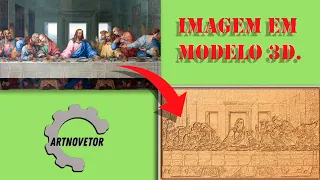 Como transformar imagem em relevo 3D. (SANTA CEIA) "Transform image into 3D relief. (HOLY SUPPER)"