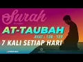 Download Lagu SURAH AT-TAUBAH AYAT : 128 -129   7 KALI SETIAP HARI
