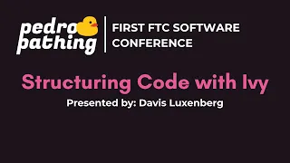 Structuring your Command-Based Code with Ivy First FTC Software Conference