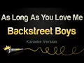 Download Lagu Backstreet Boys - As Long As You Love Me (Karaoke Version)