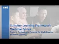 Summer Learning Framework Webinar Series - Designing Planning for High Quality Summer Learning