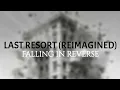 Download Lagu Falling In Reverse - Last Resort (Reimagined) (Lyric Video)