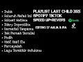 Download Lagu PLAYLIST LAST CHILD 2025 SPOTIFY TIKTOK SPEED UP+REVERB 