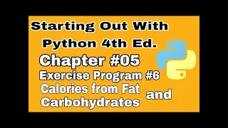 Starting Out With Python Chapter 5 Exercise Program 6 Calories from Fat and Carbohydrates